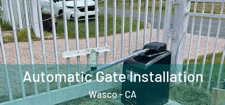  Automatic Gate Installation Wasco - CA
