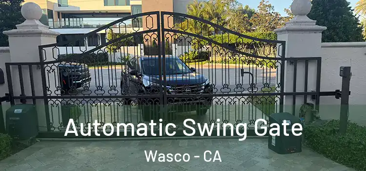  Automatic Swing Gate Wasco - CA