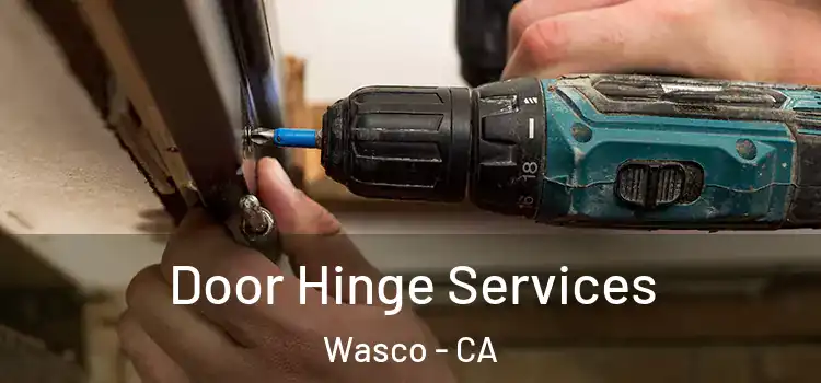  Door Hinge Services Wasco - CA