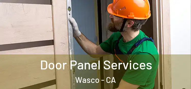 Door Panel Services Wasco - CA