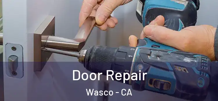 Door Repair Wasco - CA