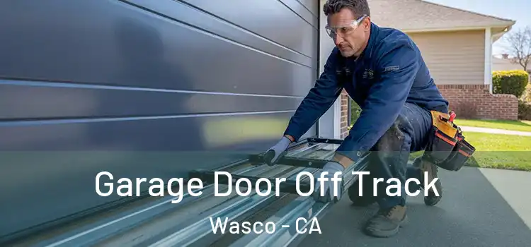  Garage Door Off Track Wasco - CA