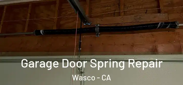  Garage Door Spring Repair Wasco - CA