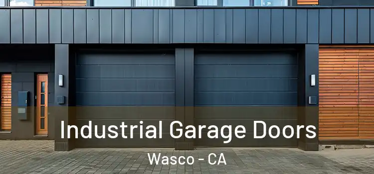  Industrial Garage Doors Wasco - CA
