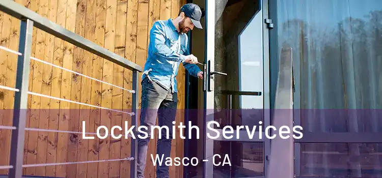 Locksmith Services Wasco - CA