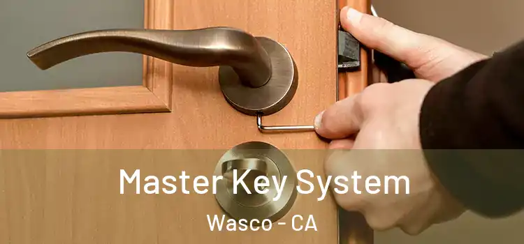 Master Key System Wasco - CA
