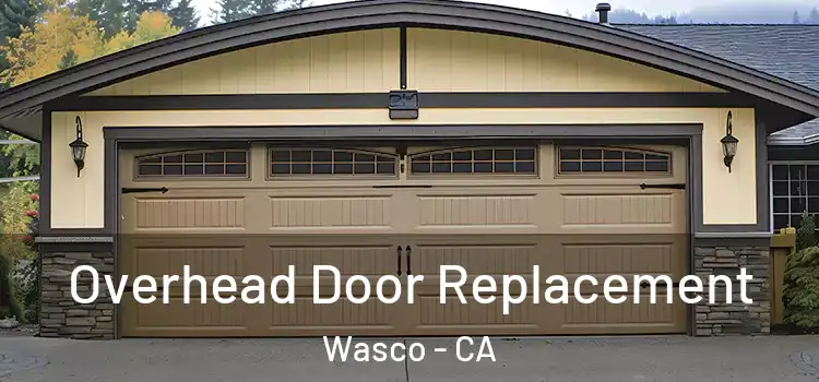  Overhead Door Replacement Wasco - CA