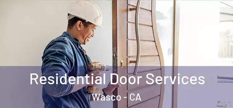 Residential Door Services Wasco - CA