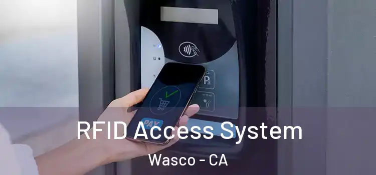 RFID Access System Wasco - CA